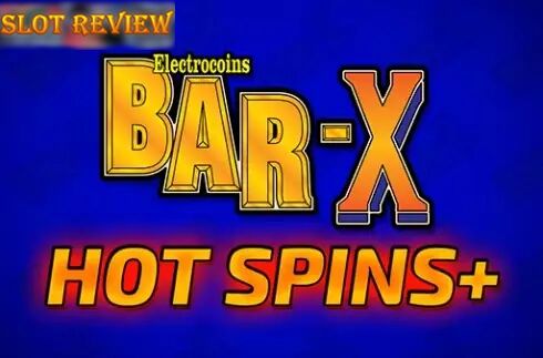 Bar-X Hot Spins+